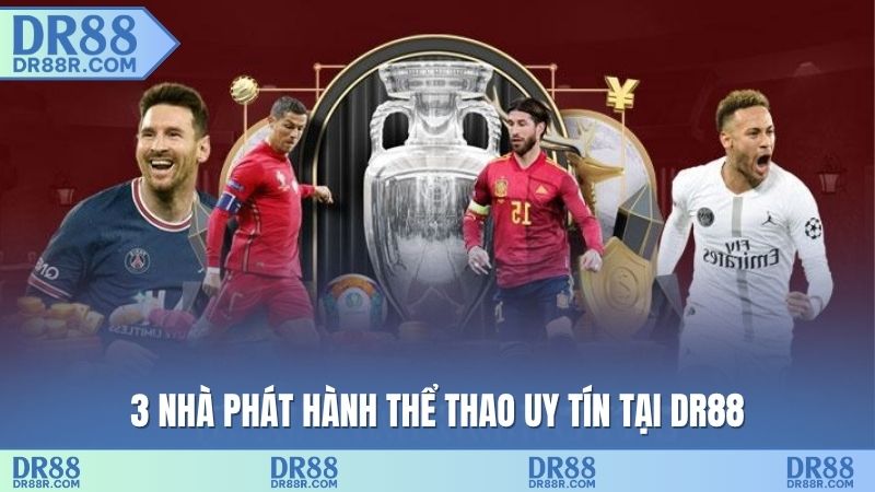 3 nhà phát hành thể thao uy tín tại DR88