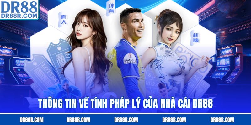 Thông tin về tính pháp lý của nhà cái DR88