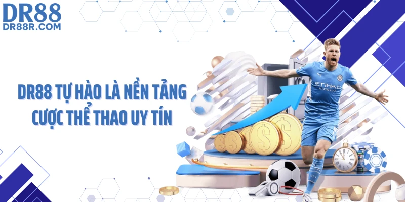 DR88 tự hào là nền tảng cược thể thao uy tín