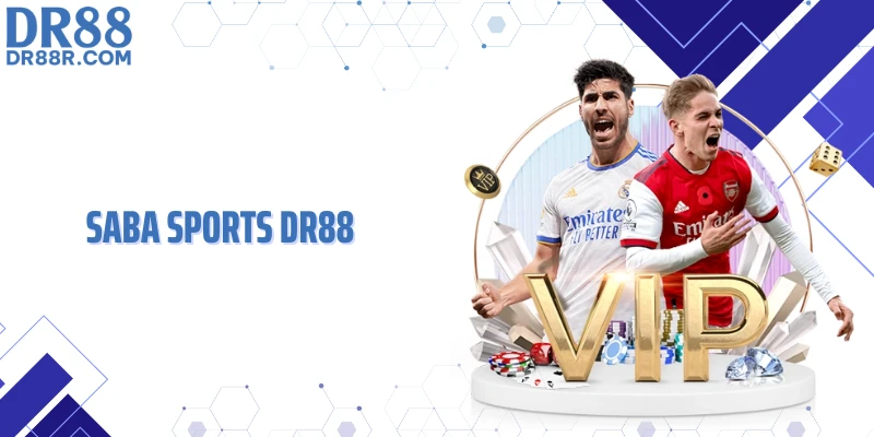 Saba Sports DR88 Hợp Tác Độc Quyền, Bảng Kèo Đa Dạng